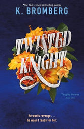 Twisted Knight (Tangled Hearts #1)